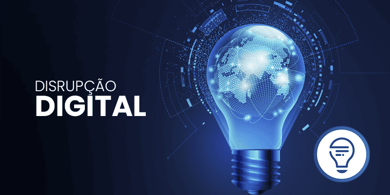 O que é disrupção digital e qual sua importância para a gestão de